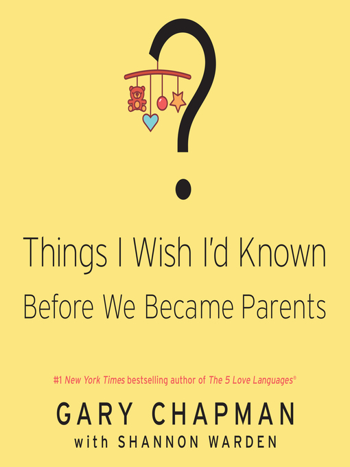 Title details for Things I Wish I'd Known Before We Became Parents by Gary Chapman - Available